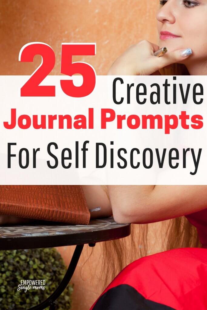 25 Creative Journal Prompts for Self Discovery - Empowered Single Moms